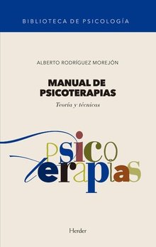 MANUAL DE PSICOTERAPIAS | RODRIGUEZ MOREJON,ALBERTO | HERDER | 9788425443824