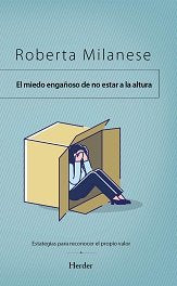 MIEDO ENGAÑOSO DE NO ESTAR A LA ALTURA,EL | MILANESE,ROBERTA | HERDER | 9788425446948