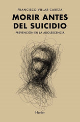 MORIR ANTES DEL SUICIDIO | VILLAR CABEZA,FRANCISCO | HERDER | 9788425447891