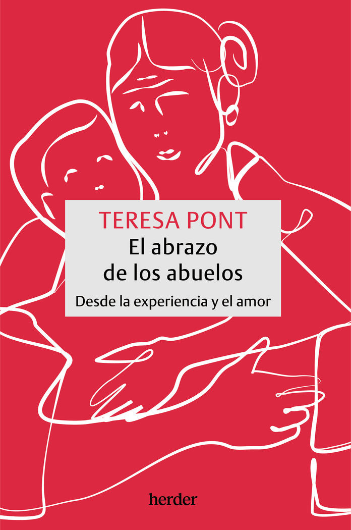 ABRAZO DE LOS ABUELOS,EL | PONT AMENOS,TERESA | HERDER | 9788425450167 Imagen principal del producto