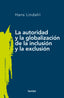 LA AUTORIDAD Y LA GLOBALIZACION DE LA INCLUSION Y LA EXCLUSI - 9788425450853