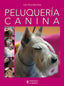 PELUQUERIA CANINA - 9788425518294