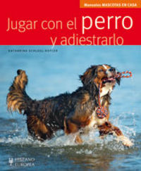 JUGAR CON EL PERRO Y ADIESTRARLO - 9788425519529 Imagen principal del producto