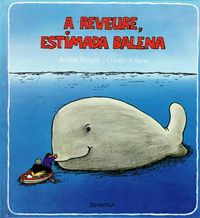 A REVEURE, ESTIMADA BALENA | Broger, Achim | 9788426122674 (Juventud)
