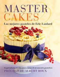 MASTER CAKES LOS MEJORES PASTELES DE ERIC LANLARD - 9788426139818 Imagen principal del producto