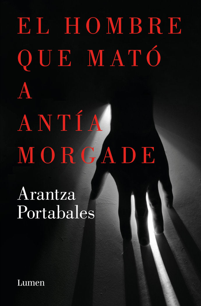EL HOMBRE QUE MATO A ANTIA MORGADE - 9788426423863
