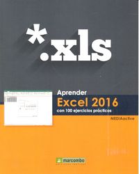 APRENDER EXCEL 2016 CON 100 EJERCICIOS PRACTICOS - 9788426722782