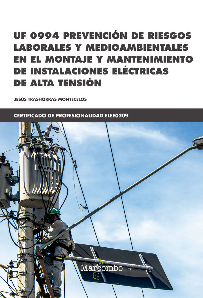 PREVENCION DE RIESGOS LABORALES Y MEDIOAMBIENTALES UF 0994 | TRASHORRAS MONTECELOS,JESUS | MARCOMBO EDICIONES TECNICAS | 9788426727978