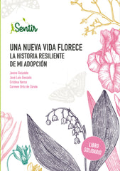 UNA NUEVA VIDA FLORECE LA HISTORIA RESILIE | GOIZALDE, JANIRE/GONZALO, JOSE LUIS/HERC | MARCOMBO EDICIONES TECNICAS | 9788426732507