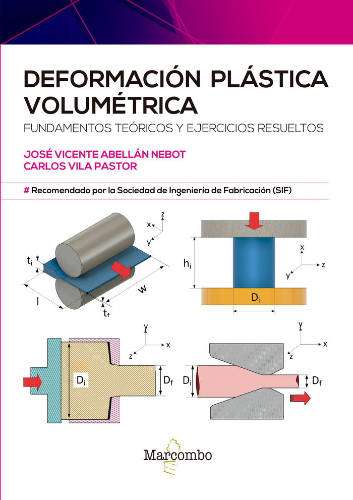 DEFORMACION PLASTICA VOLUMETRICA | ABELLAN NEBOT,JOSE VICENTE/VILA PASTOR,C | MARCOMBO EDICIONES TECNICAS | 9788426735782