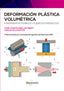 DEFORMACION PLASTICA VOLUMETRICA | ABELLAN NEBOT,JOSE VICENTE/VILA PASTOR,C | MARCOMBO EDICIONES TECNICAS | 9788426735782