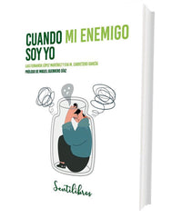 CUANDO MI ENEMIGO SOY YO LA RELACION MAS IMPORTANTE CON - 9788426736680