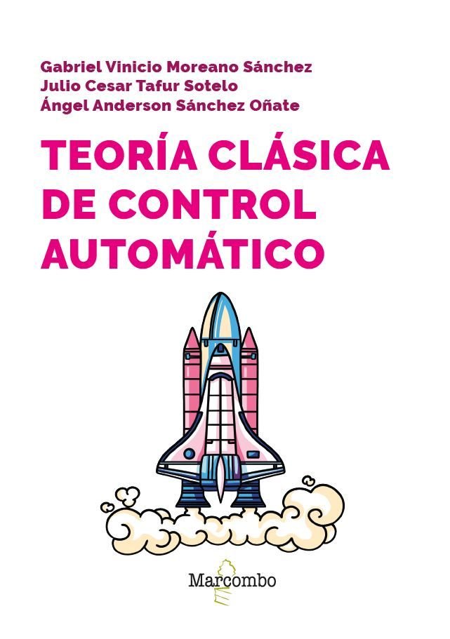 TEORIA CLASICA DE CONTROL AUTOMATICO | MOREANO SANCHEZ,GAB | MARCOMBO EDICIONES TECNICAS | 9788426738011 Imagen principal del producto