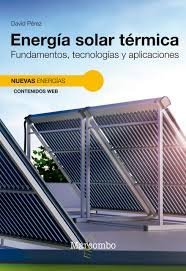 ENERGIA SOLAR TERMINA FUNDAMENTOS | PEREZ,DAVID | MARCOMBO EDICIONES TECNICAS | 9788426738127 Imagen principal del producto