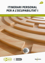 ITINERARI PERSONAL PER A LOCUPABILITAT I | JUAN RODRIGUEZ, CARMEN MARIA | MARCOMBO EDICIONES TECNICAS | 9788426738363 Imagen principal del producto