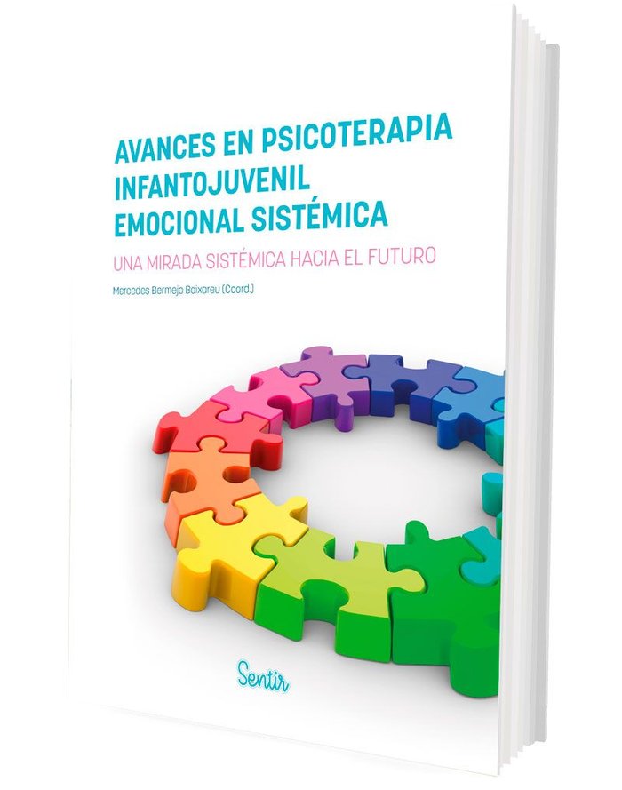 AVANCES EN PSICOTERAPIA INFANTOJUVENIL EMOCIONAL SISTEMICA | BERMEJO BOIXAREU,MERCEDES | SENTIR | 9788426738844