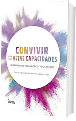 CONVIVIR CON LAS ALTAS CAPACIDADES | LAGUNA,CAROLINA/HERCE PALOMARES,MARIA | SENTIR | 9788426739186