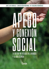 APEGO Y CONEXION SOCIAL | JOSE LUIS GONZALO/CONCEPCION MARTINEZ | SENTIR | 9788426739384