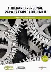 ITINERARIO PERSONAL PARA LA EMPLEABILIDAD II | CARMEN MARIA JUAN RODRIGUEZ | MARCOMBO EDICIONES TECNICAS | 9788426739759
