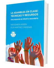 LA ASAMBLEA EN CLASE TECNICAS Y RECURSOS | ROMERA, MAR/MARTINEZ, OLGA | SENTIR | 9788426740007
