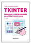 TKINTER DESARROLLO DE INTERFACES GRAFICAS CON PYTHON 2ª ED - 9788426740144