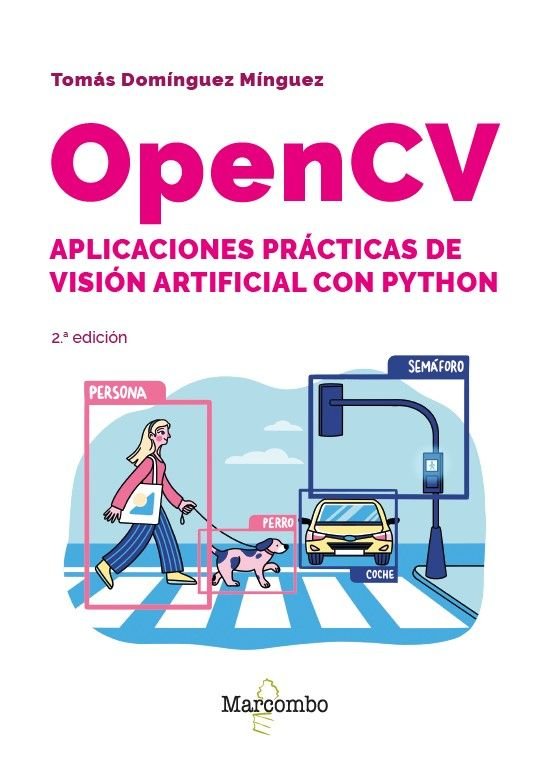 OPENCV APLICACIONES PRACTICAS VISION ARTIFICIAL CON PYTHON - 9788426740168