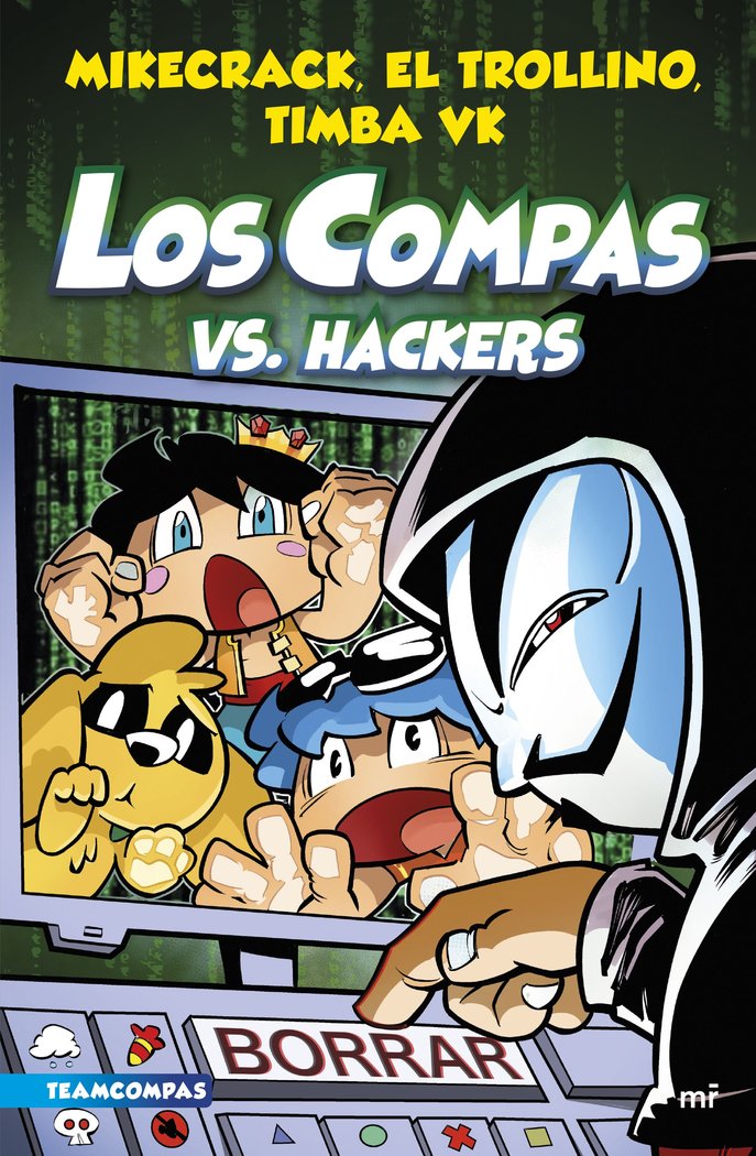 LOS COMPAS 7 LOS COMPAS VS HACKERS | Mikecrack, El Trollino Y Timba Vk | 9788427050006 (Martinez roca) Imagen principal del producto