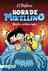 HORA DE MIKELLINO 1 NUESTRA PRIMERA NOCHE | El Trollino | 9788427050129 (Martinez roca)