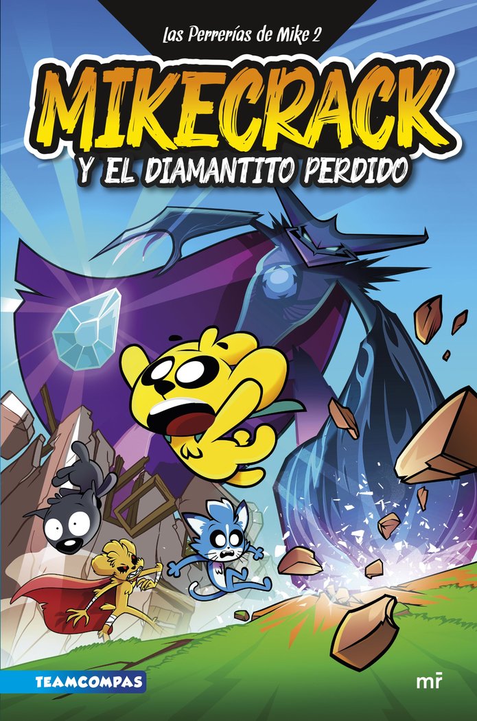 LAS PERRERIAS DE MIKE 2 MIKECRACK Y EL DIAMANTITO PERDIDO | Mikecrack | 9788427050303 (Martinez roca)