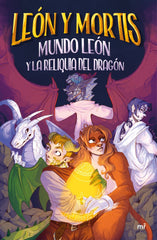MUNDO LEON Y LA RELIQUIA DEL DRAGON | Leon Y Mortis | 9788427050396 (Martinez roca)