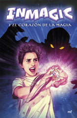 INMAGIC Y EL CORAZON DE LA MAGIA | Inmagic | 9788427050754 (Martinez roca)