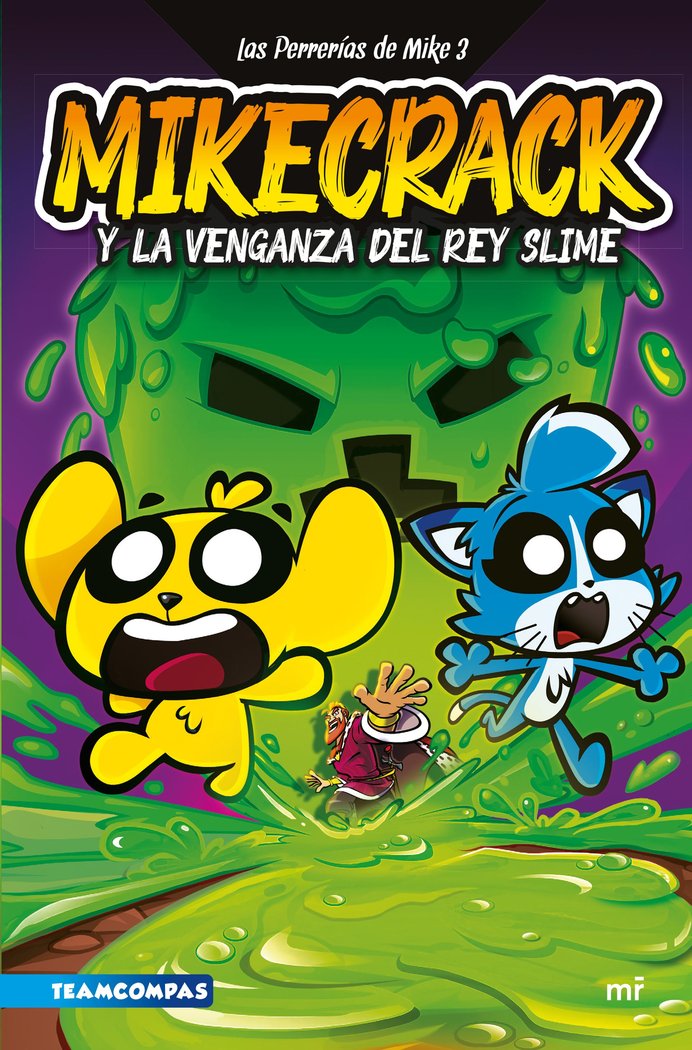 LAS PERRERIAS DE MIKE 3 MIKECRACK Y LA VENGANZA DEL REY SLI | Mikecrack | 9788427052161 (Martinez roca)