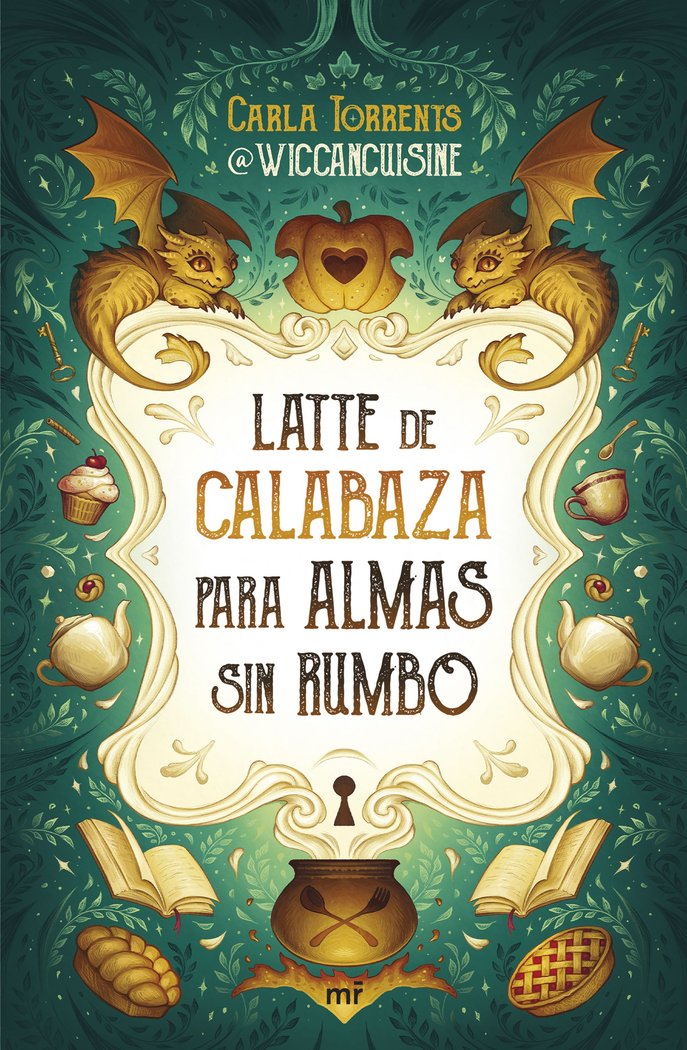 LATTE DE CALABAZA PARA ALMAS SIN RUMBO | Carla Torrents (@wiccancuisine) | 9788427053069 (Martinez roca)