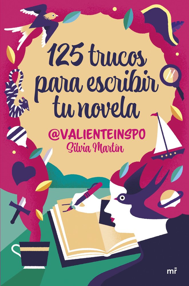 125 TRUCOS PARA ESCRIBIR TU NOVELA | SILVIA MARTIN (@VALIENTEINSPO) | MARTINEZ ROCA | 9788427053755