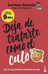 DEJA DE TRATARTE COMO EL CULO | LORENA GASCON @LAPSICOLOGAJAPUTA | BOOKET | 9788427054417