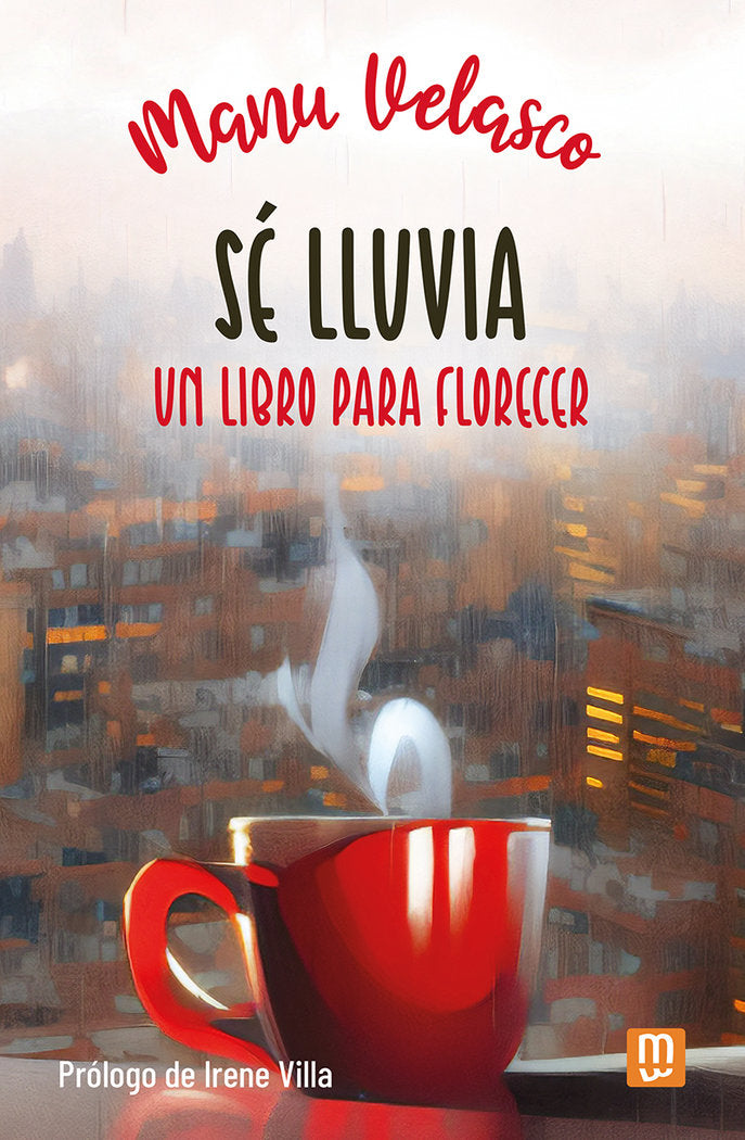 SE LLUVIA | MANU VELASCO (MANUEL ANGEL VELASCO RODRI | MENSAJERO | 9788427147553