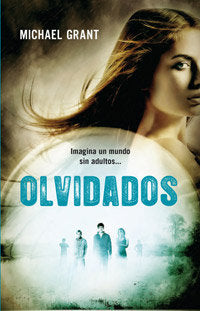 OLVIDADOS (SAGA OLVIDADOS 1) I Grant, Michael I Molino I 9788427202115 Imagen principal del producto