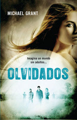 OLVIDADOS (SAGA OLVIDADOS 1) I Grant, Michael I Molino I 9788427202115