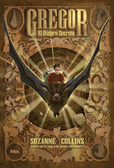 GREGOR 4 - EL OSCURO SECRETO I Collins, Suzanne I Molino I 9788427202290