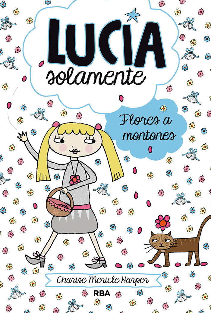LUCÍA SOLAMENTE 8 - FLORES A MONTONES I Harper, Charise Mericle I Molino I 9788427209404 Imagen principal del producto