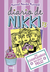 DIARIO DE NIKKI 13 - UN CUMPLEAÑOS NO MUY FELIZ I Russell, Rachel Renée I Molino I 9788427213098
