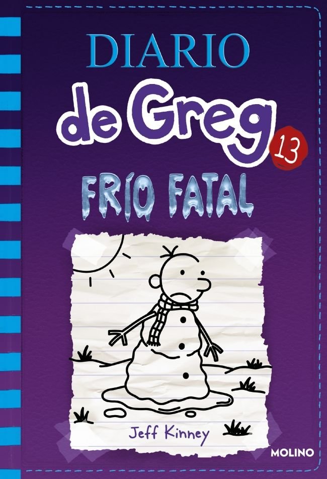 DIARIO DE GREG 13 - FRÍO FATAL I Kinney, Jeff I Molino I 9788427213128