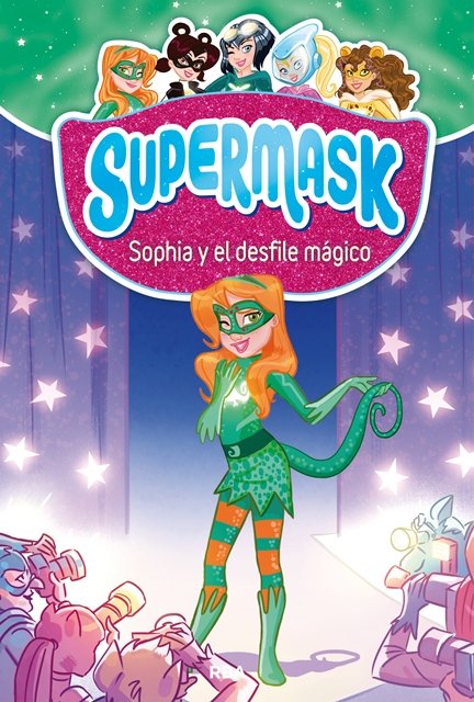 SUPERMASK 3 - SOPHIA Y EL DESFILE MÁGICO I Clua, Pau I Molino I 9788427213289 Imagen principal del producto
