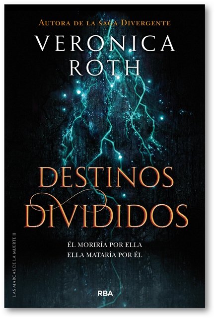 LAS MARCAS DE LA MUERTE 2 - DESTINOS DIVIDIDOS I Roth, Veronica I Molino I 9788427213401 Imagen principal del producto