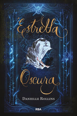 ESTRELLA OSCURA I Rollins, Danielle I Molino I 9788427213517