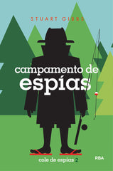 COLE DE ESPÍAS 2 - CAMPAMENTO DE ESPÍAS I Gibbs, Stuart I Molino I 9788427213593