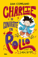 CHARLIE SE CONVIERTE EN POLLO (CHARLIE) I Copeland, Sam I Molino I 9788427216150