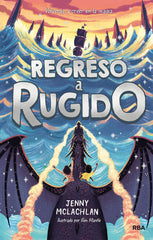 REGRESO A RUGIDO (LA TIERRA DEL RUGIDO 2) I McLachlan, Jenny I Molino I 9788427217294