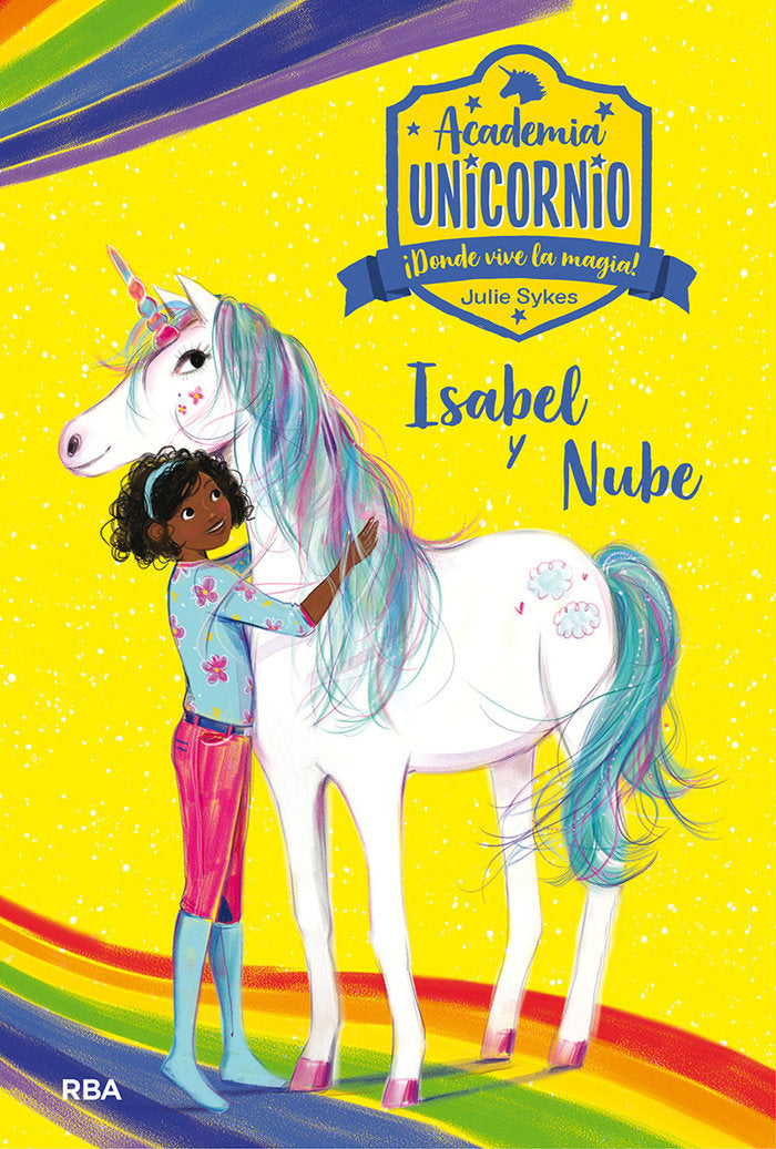 ACADEMIA UNICORNIO 4 - ISABEL Y NUBE I Sykes, Julie I Molino I 9788427217843