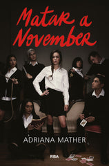MATAR A NOVEMBER 1 - MATAR A NOVEMBER I Mather, Adriana I Molino I 9788427218055